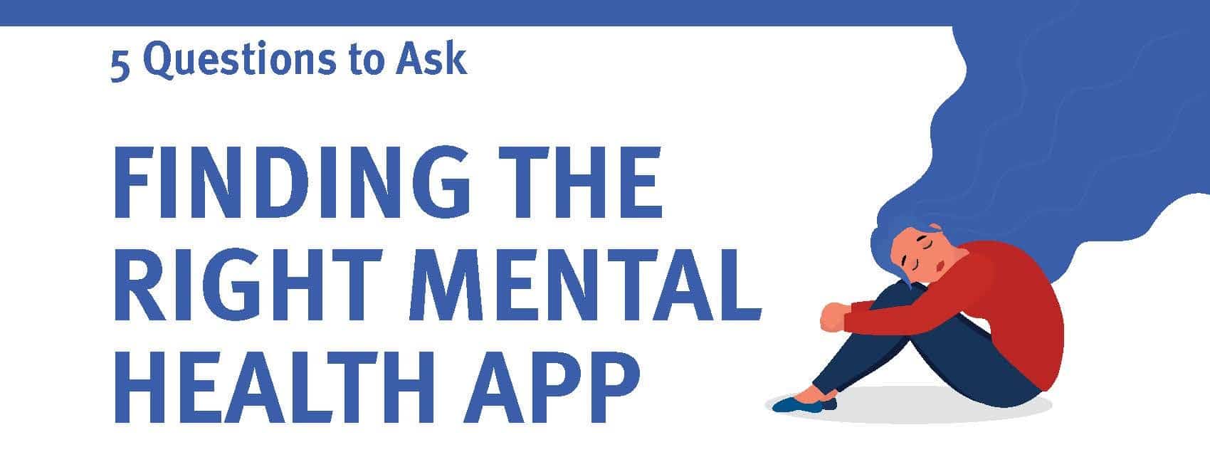 Finding The Right Mental Health App